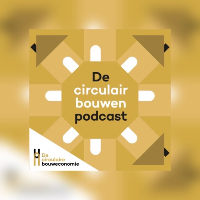 Podcastserie ‘De circulair bouwen podcast’